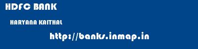 HDFC BANK  HARYANA KAITHAL    banks information 